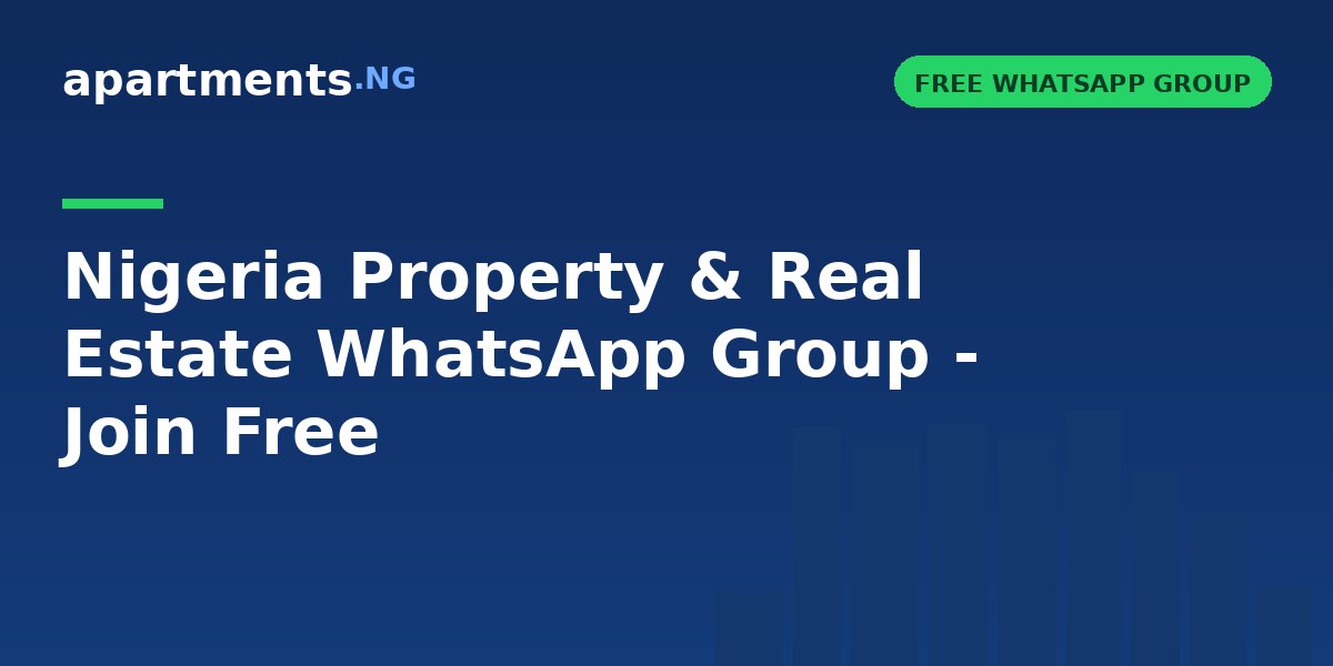 Nigeria Property & Real Estate WhatsApp Group - Join Free