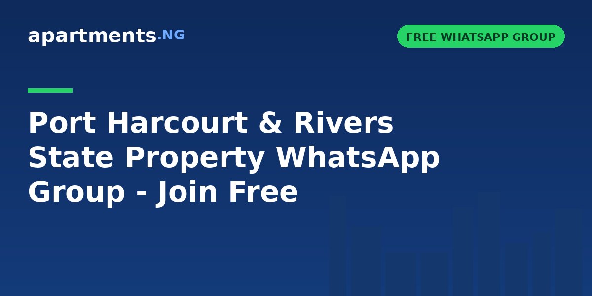 Port Harcourt & Rivers State Property WhatsApp Group - Join Free