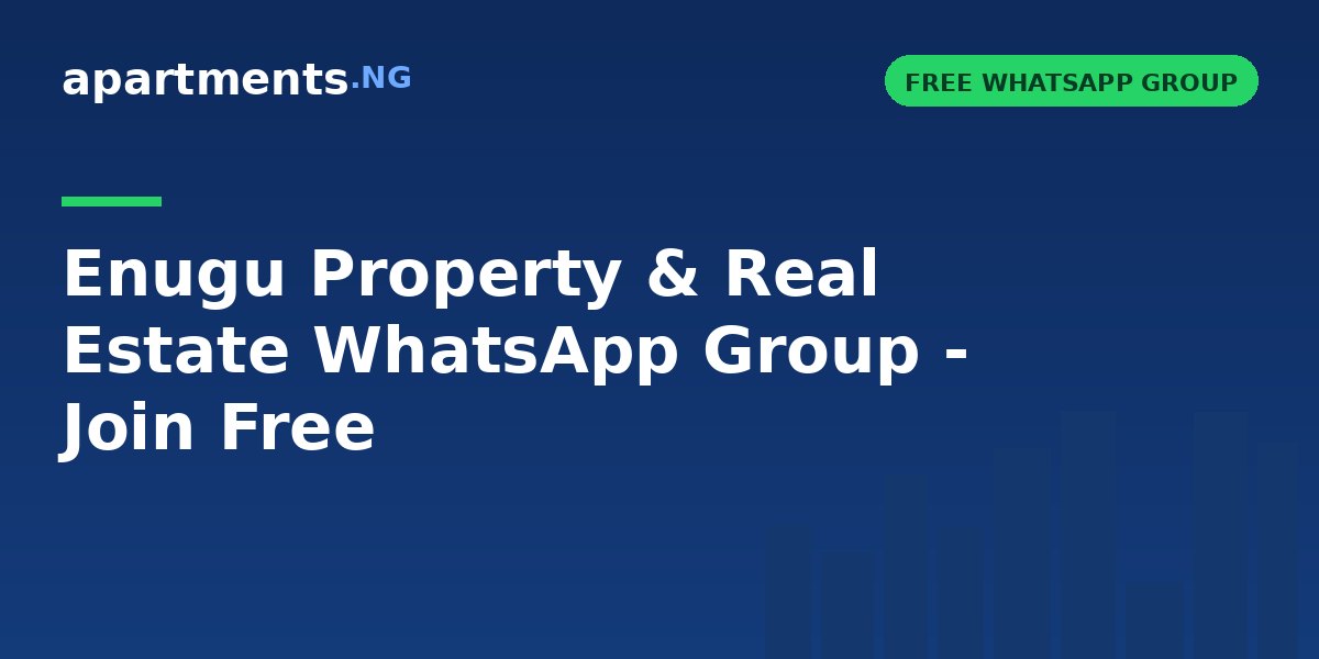 Enugu Property & Real Estate WhatsApp Group - Join Free