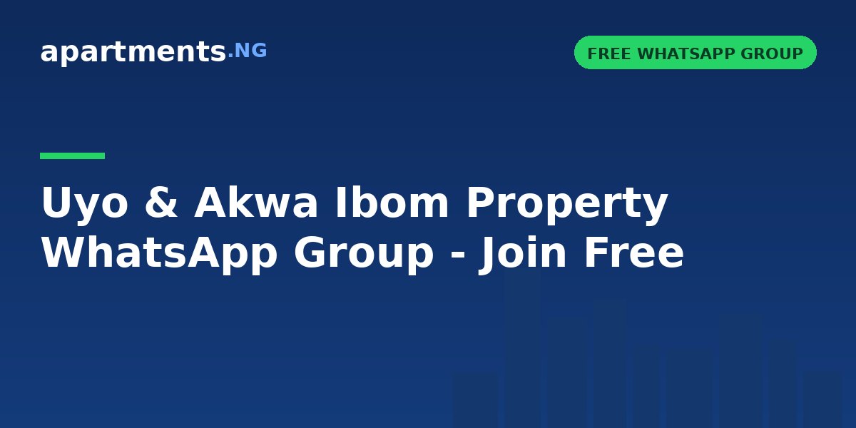Uyo & Akwa Ibom Property WhatsApp Group - Join Free