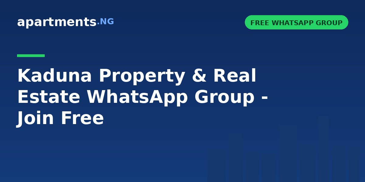 Kaduna Property & Real Estate WhatsApp Group - Join Free