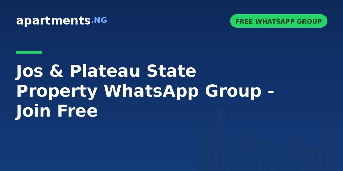 Jos & Plateau State Property WhatsApp Group - Join Free