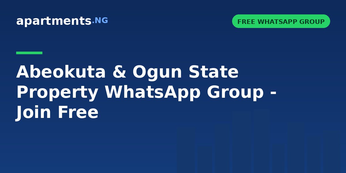 Abeokuta & Ogun State Property WhatsApp Group - Join Free