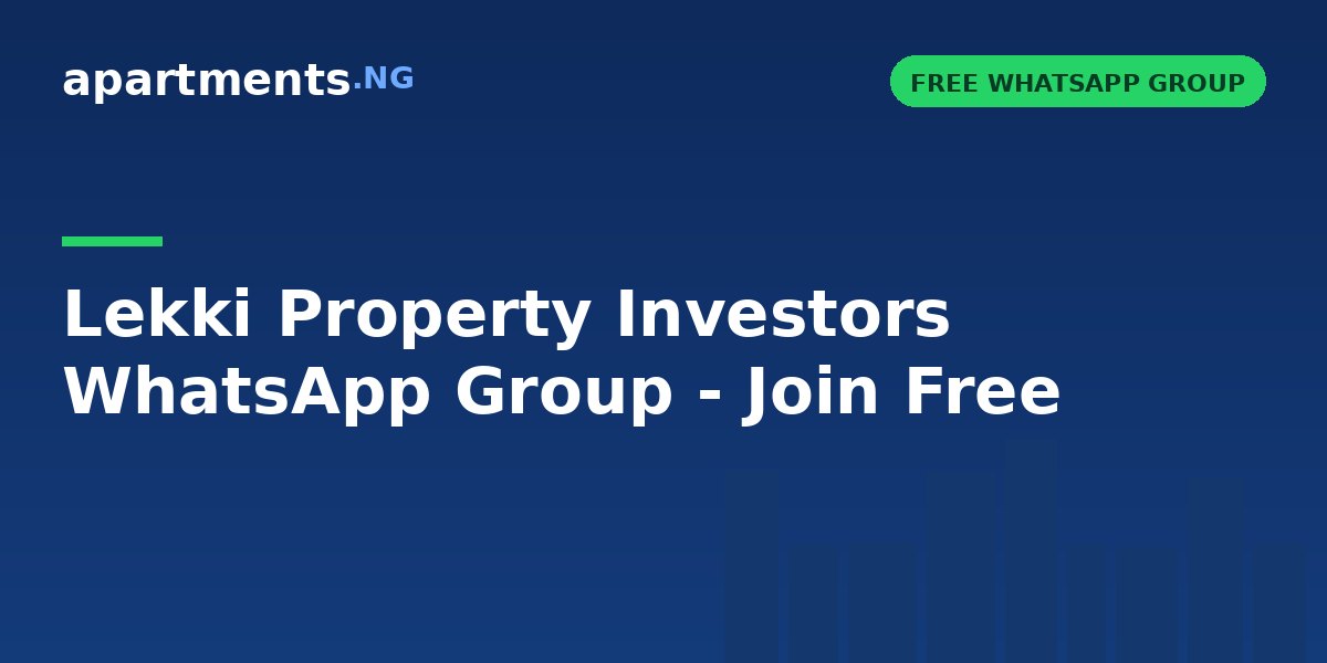 Lekki Property Investors WhatsApp Group - Join Free